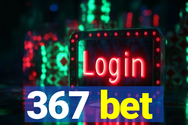 367 bet